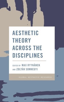 Aesthetic Theory Across the Disciplines 1
