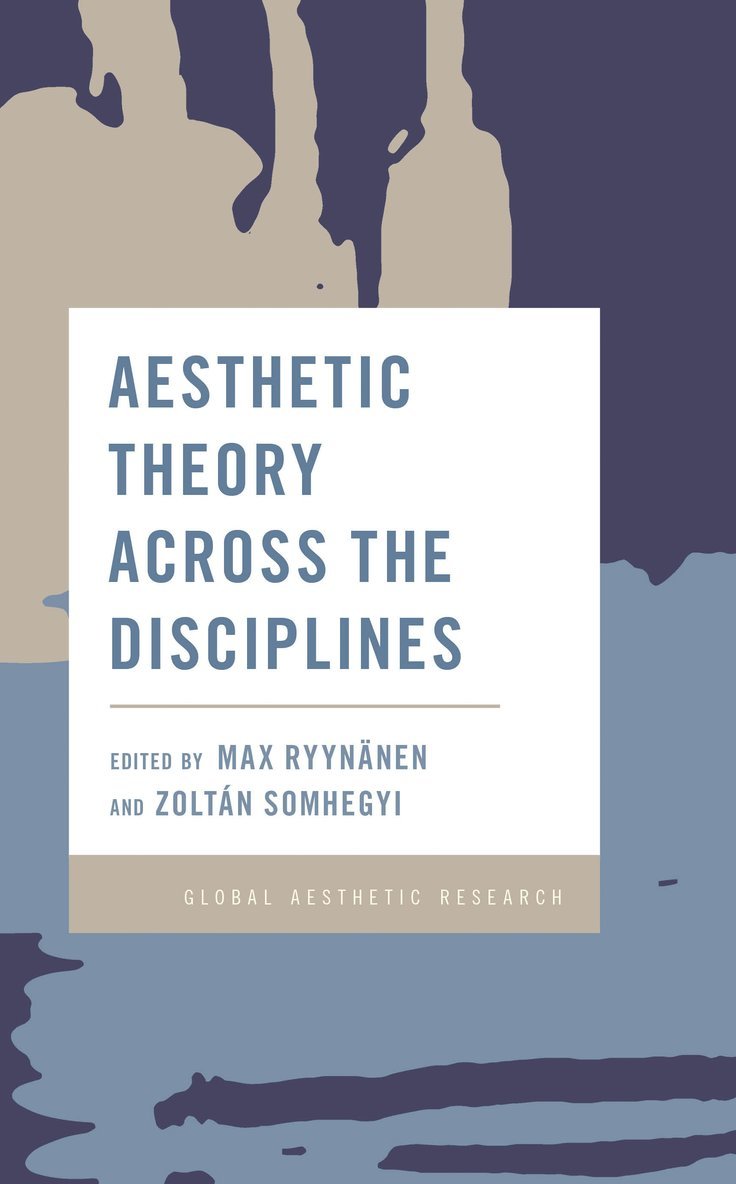 Aesthetic Theory Across the Disciplines 1