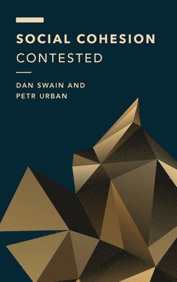 Dan Swain, Petr Urban - Social Cohesion Contested, Inbunden