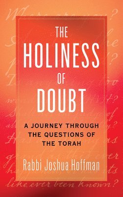 bokomslag The Holiness of Doubt