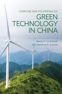 bokomslag Concise Encyclopedia of Green Technology in China