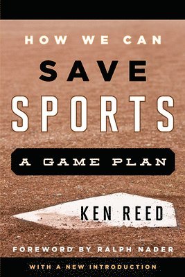 Ken Reed - How We Can Save Sports, Häftad