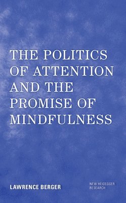 bokomslag Politics of Attention and the Promise of Mindfulness