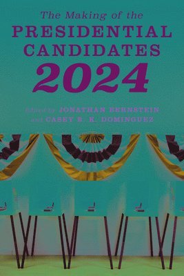 bokomslag The Making of the Presidential Candidates 2024