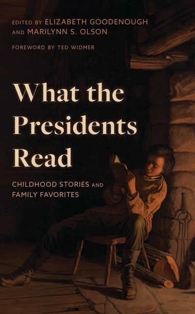 Elizabeth Goodenough, Marilynn Olson - What the Presidents Read, Inbunden