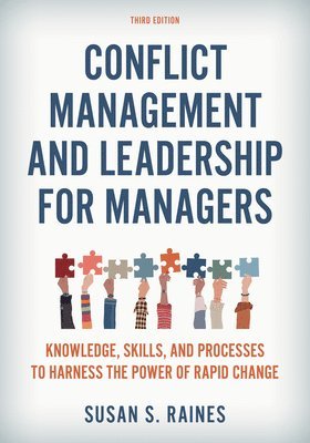 Susan S. Raines - Conflict Management and Leadership for Managers, Häftad