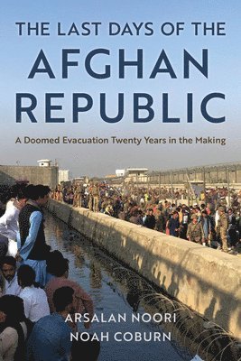 The Last Days of the Afghan Republic 1