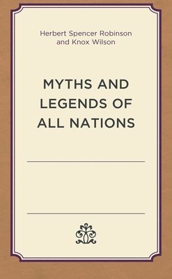 bokomslag Myths and Legends of All Nations