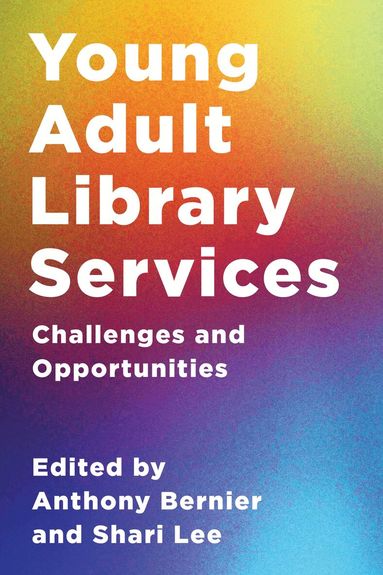 Anthony Bernier, Shari Lee - Young Adult Library Services, Häftad