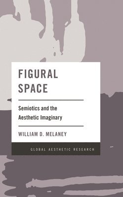 William D. Melaney - Figural Space, Häftad