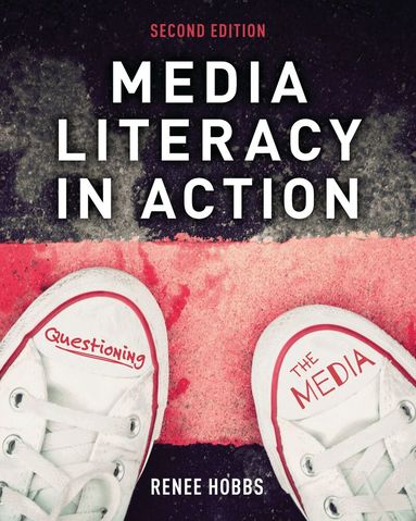 Renee Hobbs - Media Literacy in Action, Inbunden