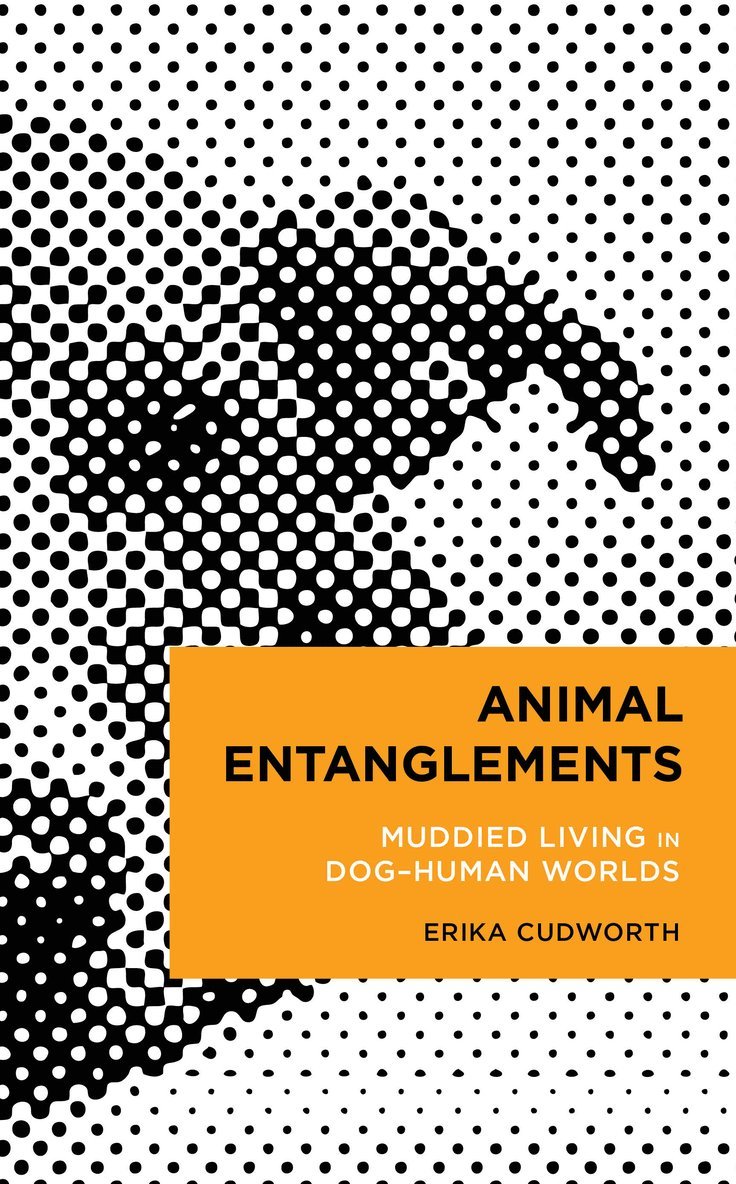 Erika Cudworth - Animal Entanglements, Inbunden