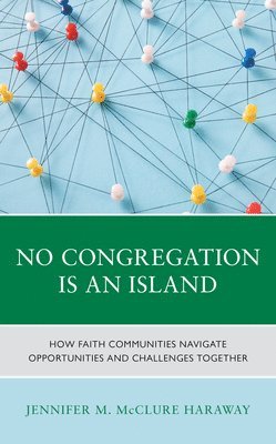 Jennifer M. McClure Haraway, Jennifer M. McClure Haraway - No Congregation Is an Island, Häftad