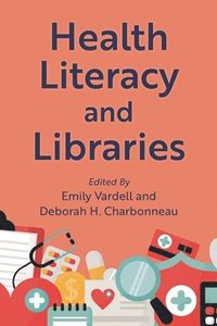 bokomslag Health Literacy and Libraries