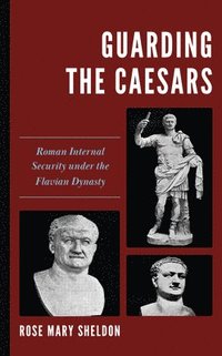 bokomslag Guarding the Caesars