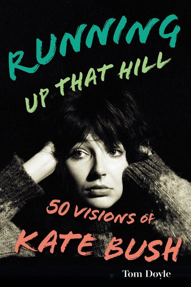 Tom Doyle - Running Up That Hill, Inbunden