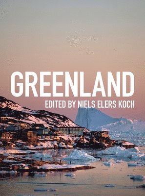 Niels Elers Koch - Greenland, Inbunden