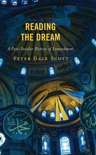 Peter Dale Scott - Reading the Dream, Häftad