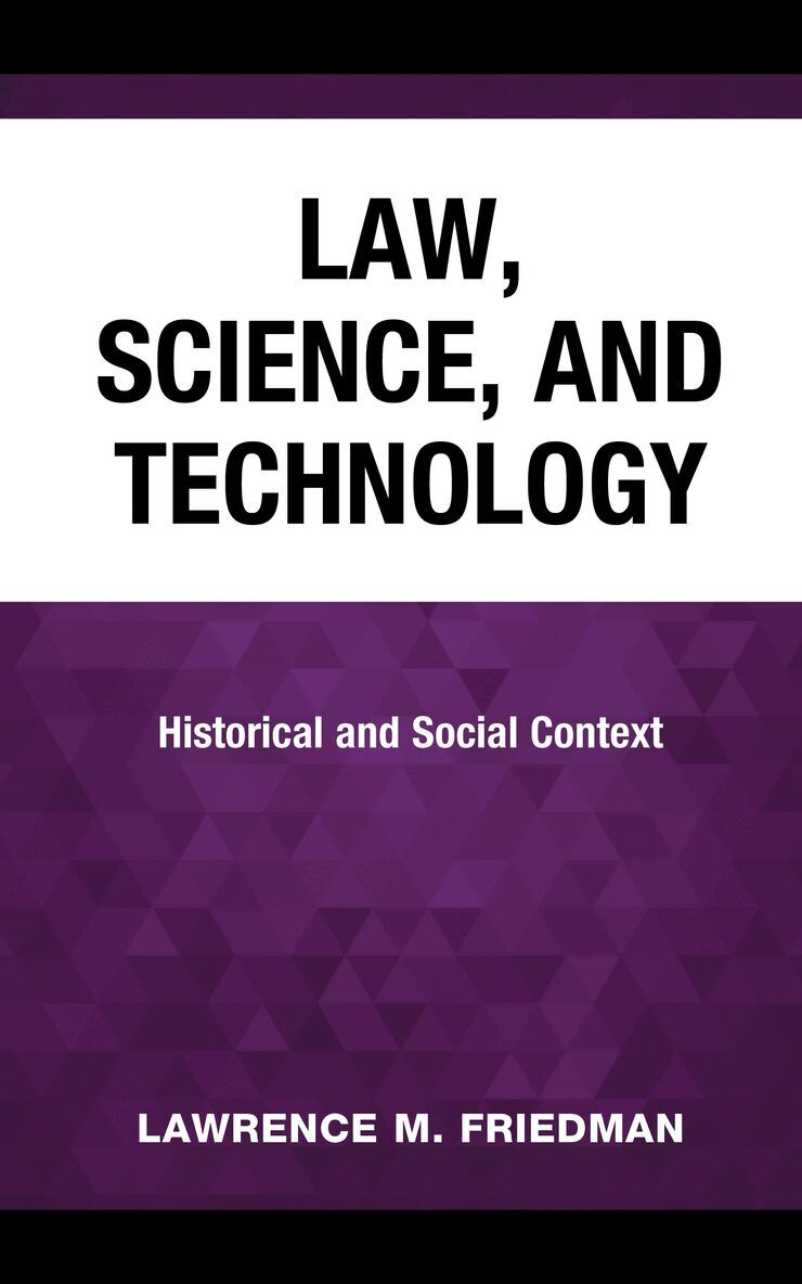 Lawrence M. Friedman - Law, Science, and Technology, Häftad