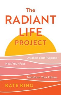 bokomslag The Radiant Life Project