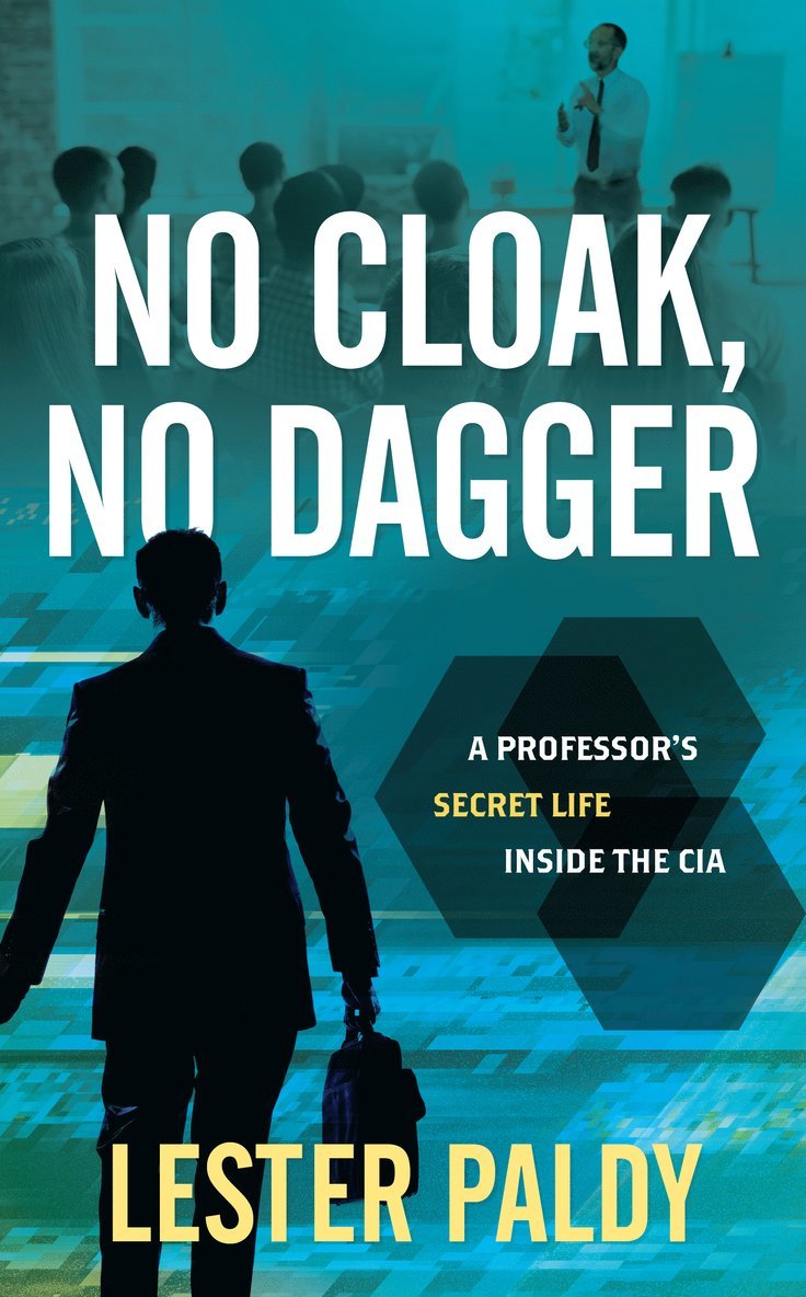 Lester Paldy - No Cloak, No Dagger, Inbunden