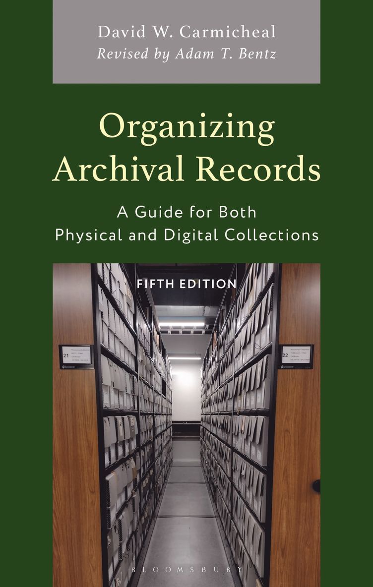 David W. Carmicheal, David W Carmicheal - Organizing Archival Records, Inbunden