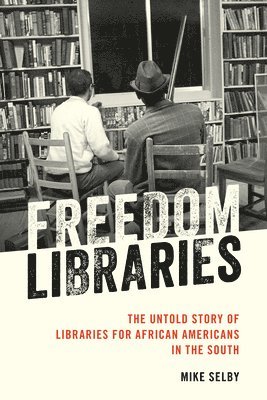 Mike Selby - Freedom Libraries, Häftad