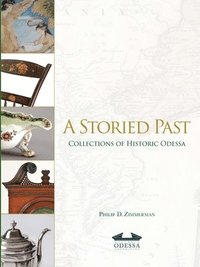 bokomslag Storied Past: Collections of the Historic Odessa