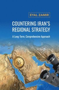 bokomslag Countering Iran's Regional Strategy