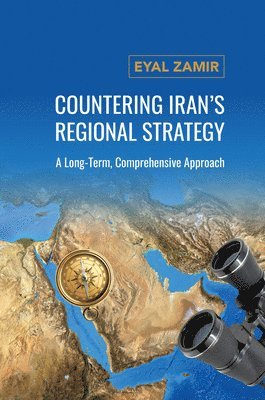 Countering Iran's Regional Strategy 1