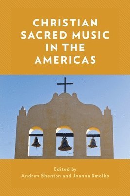 bokomslag Christian Sacred Music in the Americas