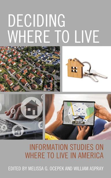 Melissa  G. Ocepek, William Aspray - Deciding Where to Live, Häftad