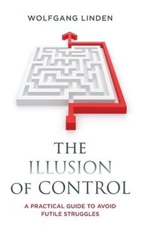 bokomslag The Illusion of Control