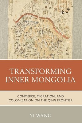 Yi Wang - Transforming Inner Mongolia, Häftad