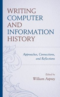 bokomslag Writing Computer and Information History