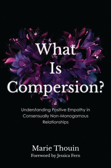 Marie Thouin - What Is Compersion?, Häftad