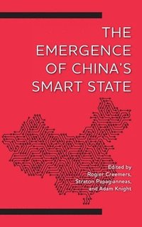 bokomslag The Emergence of China's Smart State