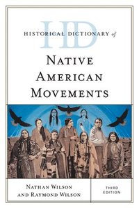 bokomslag Historical Dictionary of Native American Movements