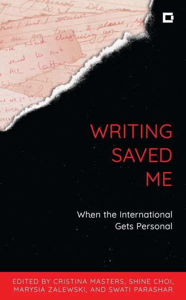 Cristina Masters, shine choi, Marysia Zalewski, Swati Parashar - Writing Saved Me, Häftad