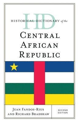 bokomslag Historical Dictionary of the Central African Republic