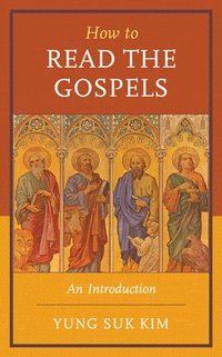 bokomslag How to Read the Gospels
