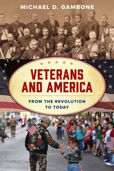 Michael D. Gambone - Veterans and America, Inbunden