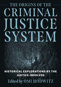 bokomslag The Origins of the Criminal Justice System