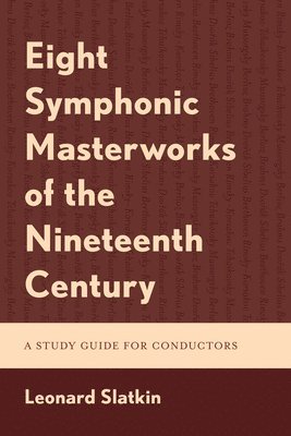 Eight Symphonic Masterworks of the Nineteenth Century 1