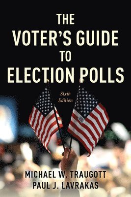 bokomslag The Voter's Guide to Election Polls