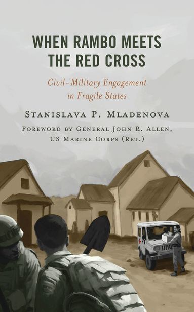 Stanislava P. Mladenova - When Rambo Meets the Red Cross, Häftad