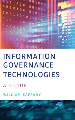 Information Governance Technologies: A Guide 1