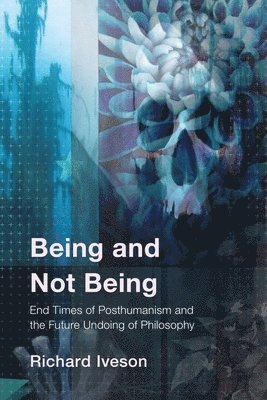 Richard Iveson - Being and Not Being, Inbunden