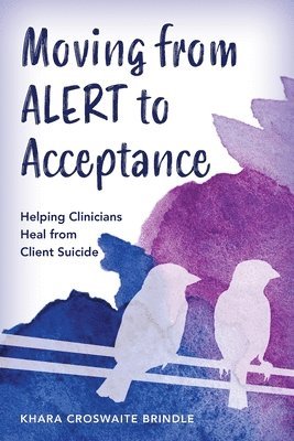 Moving from ALERT to Acceptance 1