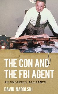 bokomslag The Con and the FBI Agent